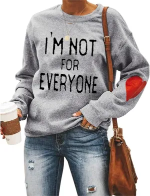 Long Sleeve Shirts for Women I'm Not for Everyone Sweatshirt Funny Sarcastic T-shirt Letter Graphic Tops